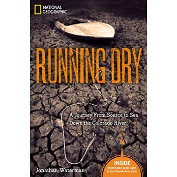 Running Dry: A Journey From Source to Sea Down the Dying Colorado River
