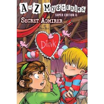 A to Z Mysteries Super Edition #8: Secret Admirer