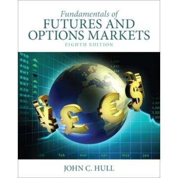 Fundamentals of Futures and Options Markets (8th Edition) - Your Essential Guide to Trading Success