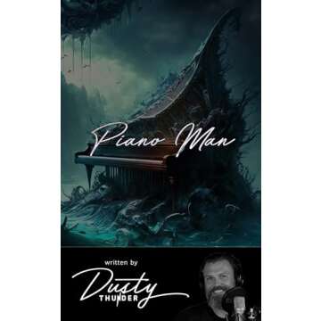 Piano Man: The Ultimate Companion for Music Lovers and Aspiring Pianists