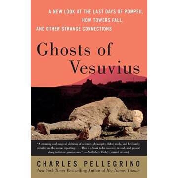 Ghosts of Vesuvius: A New Look at the Last Days of Pompeii, How Towers Fall, and Other Strange Connections