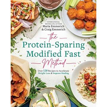 The Protein-Sparing Modified Fast Method: Over 120 Recipes to Accelerate Weight Loss & Improve Heali...
