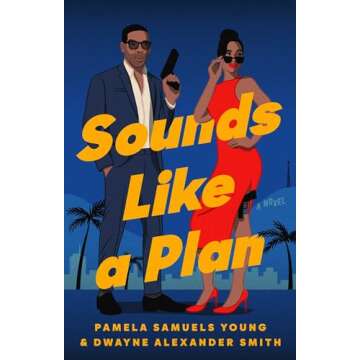 Sounds Like a Plan: A Novel