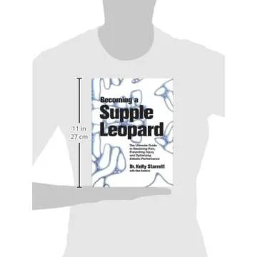 Becoming a Supple Leopard: The Ultimate Guide to Resolving Pain, Preventing Injury, and Optimizing Athletic Performance