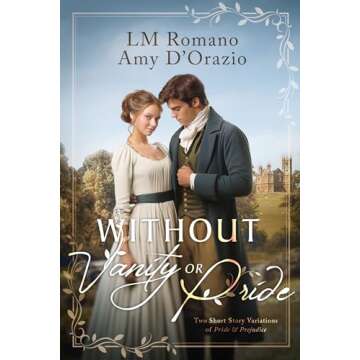 Without Vanity or Pride: Two Short Story Variations of Pride and Prejudice