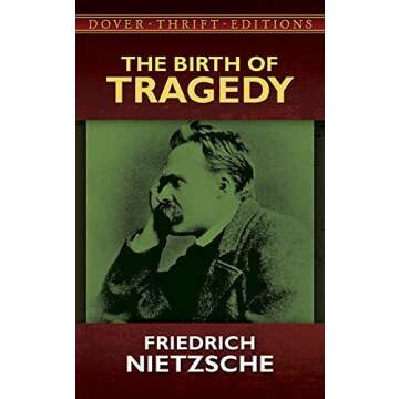 The Birth of Tragedy by Friedrich Nietzsche (Dover Thrift Editions) - Unabridged Paperback