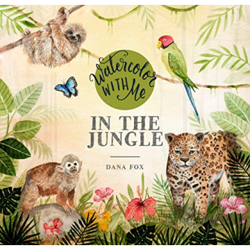 Watercolor with Me in the Jungle Creative Painting Book