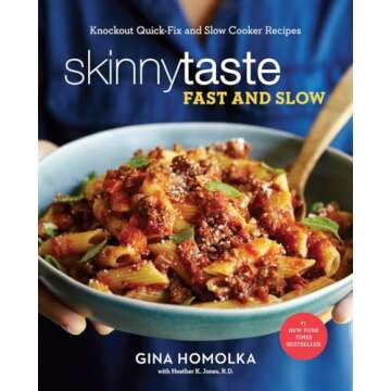 Skinnytaste Fast and Slow: Knockout Quick-Fix and Slow Cooker Recipes: A Cookbook