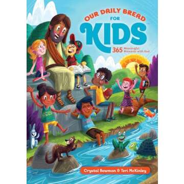 Our Daily Bread for Kids: 365 Meaningful Moments with God (A Daily Devotional with Bite-Size Devotio...