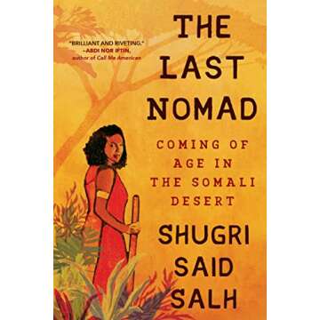 The Last Nomad: Coming of Age in the Somali Desert