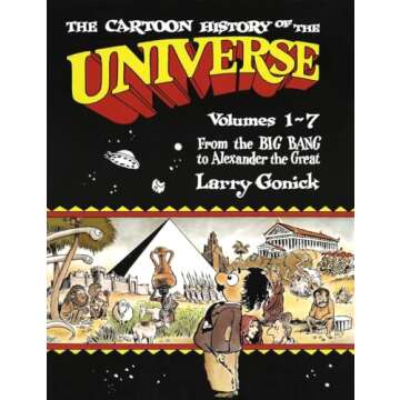 Cartoon History of the Universe Volumes 1-7: A Fun and Educational Journey Through Time