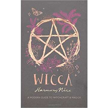 [By Harmony Nice] Wicca: A Modern Guide to Witchcraft and Magick [2019] [Hardcover] New Launch Best ...