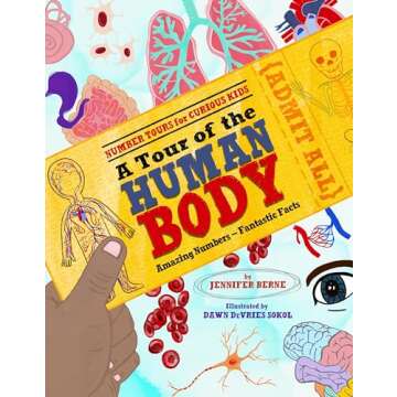 A Tour of the Human Body Book for Curious Kids