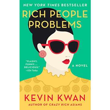 Rich People Problems - The Ultimate Thrill in the Crazy Rich Asians Trilogy