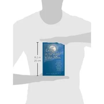 Eating in the Light of the Moon: How Women Can Transform Their Relationship with Food Through Myths, Metaphors, and Storytelling