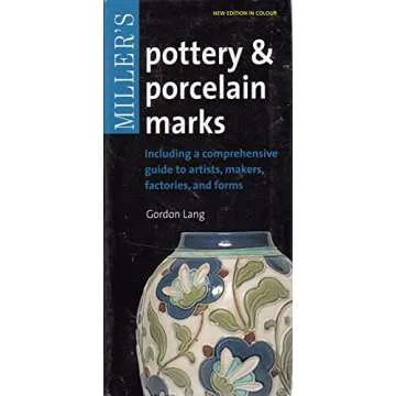 Miller's Pottery & Porcelain Marks: Including a Comprehensive Guide to Artists, Makers, Factories an...