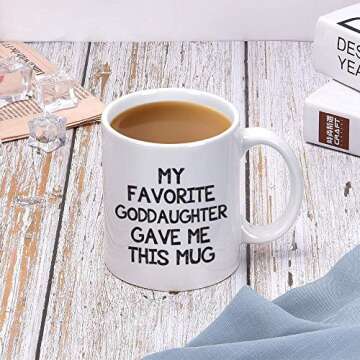 Godfather Godmother gifts - My Favorite Goddaughter Gave Me This Mug - Funny Mug for Godfather Godmother - Unique Birthday Baptism Christmas Gifts for Godfather Godmother From Goddaughter Tea Cup 11oz