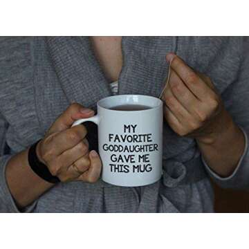 Godfather Godmother gifts - My Favorite Goddaughter Gave Me This Mug - Funny Mug for Godfather Godmother - Unique Birthday Baptism Christmas Gifts for Godfather Godmother From Goddaughter Tea Cup 11oz