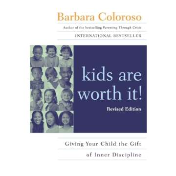 Kids Are Worth It! : Giving Your Child The Gift Of Inner Discipline