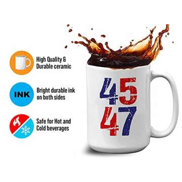 Bubble Hugs Coffee Mug - 45 47 - Trump Vote Government Leader Ballot Conservative Political View 2024 Democratic Election 15oz White