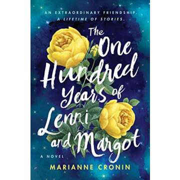 The One Hundred Years of Lenni and Margot: A Novel - A Heartwarming Tale of Friendship