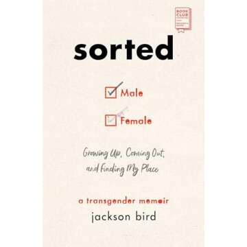 Sorted: Growing Up, Coming Out, and Finding My Place (A Transgender Memoir)
