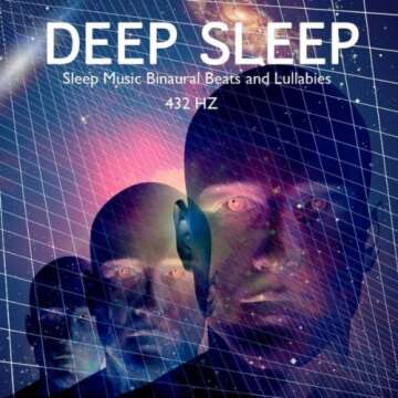 Sleep Music Relaxation Binaural Beats and Lullabies: Delta Waves and Theta Binaural Beats to Help yo...