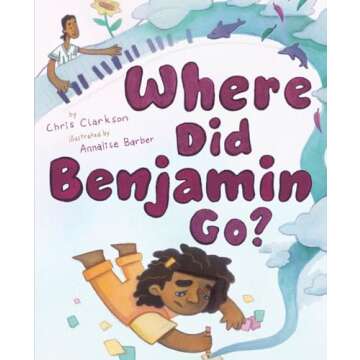 Where Did Benjamin Go?: A Picture Book