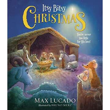 Itsy Bitsy Christmas: A Reimagined Nativity Story for Advent and Christmas