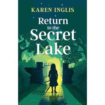 Return to the Secret Lake: A children's mystery adventure (Secret Lake Mystery Adventures)