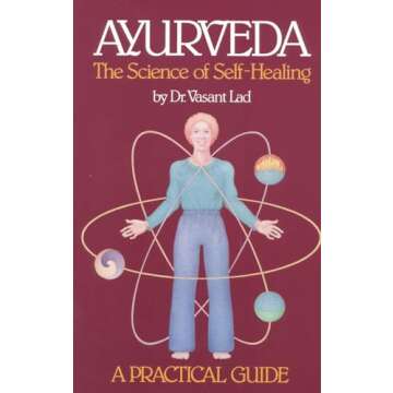 Ayurveda: The Science of Self Healing: A Practical Guide