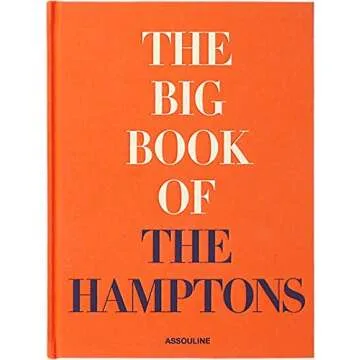 The Big Book of the Hamptons: Luxury Coffee Table Treasure