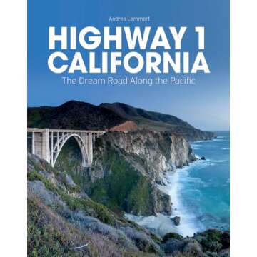 Highway 1 California: The Ultimate Travel Companion