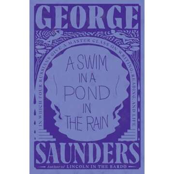 A Swim in a Pond in the Rain: In Which Four Russians Give a Master Class on Writing, Reading, and Li...