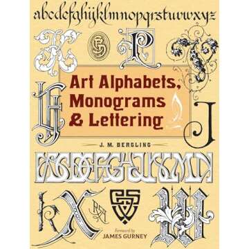 Art Alphabets, Monograms, and Lettering (Lettering, Calligraphy, Typography)