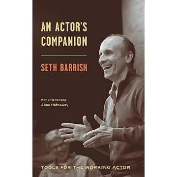 An Actor's Companion: Tools for the Working Actor - Essential Guide for Aspiring Actors