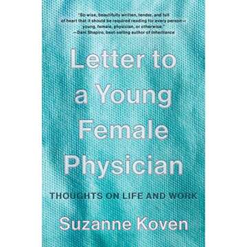 Letter to a Young Female Physician: Thoughts on Life and Work: Notes from a Medical Life
