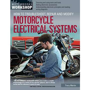 How to Troubleshoot, Repair, and Modify Motorcycle Electrical Systems (Motorbooks Workshop)
