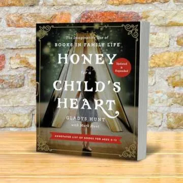 Honey for a Child's Heart Updated and Expanded: The Imaginative Use of Books in Family Life