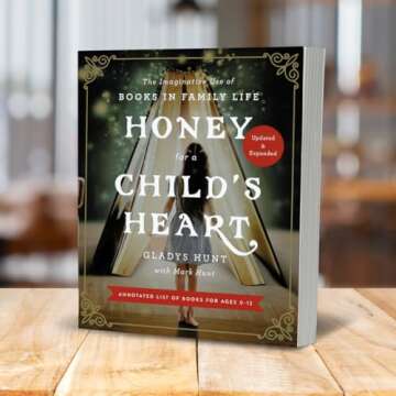 Honey for a Child's Heart Updated and Expanded: The Imaginative Use of Books in Family Life