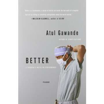 Better: A Surgeon's Insights on Healthcare by Atul Gawande
