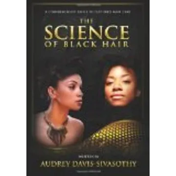The Science of Black Hair Comprehensive Hair Care Guide