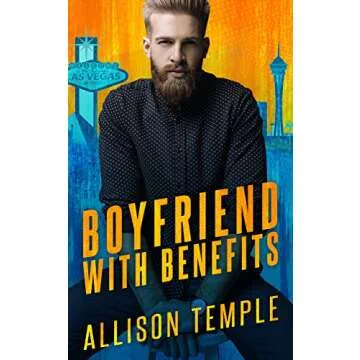 Boyfriend With Benefits: A Hilarious Modern Romance Feat. Fake Relationships