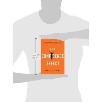 The Confidence Effect: Every Woman's Guide to the Attitude That Attracts Success