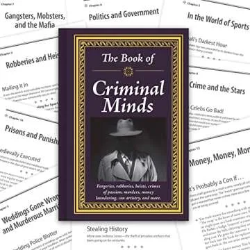 The Book of Criminal Minds: Forgeries, Robberies, Heists, Crimes of Passion, Murders, Money Laundering, Con Artistry, and More