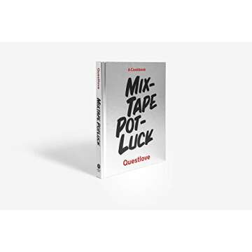 Mixtape Potluck Cookbook: A Dinner Party for Friends, Their Recipes, and the Songs They Inspire