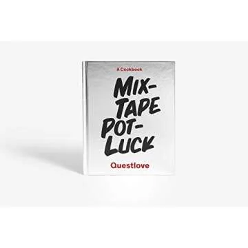 Mixtape Potluck Cookbook: A Dinner Party for Friends, Their Recipes, and the Songs They Inspire