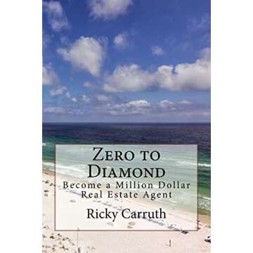 Zero to Diamond: Your Guide to Million Dollar Real Estate Success