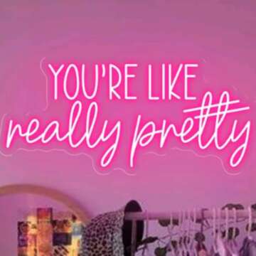 Large You're Like Really Pretty Neon Sign,Custom Led Light Signs for Girls Room,Weman Power Light Si...
