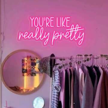 Large You're Like Really Pretty Neon Sign,Custom Led Light Signs for Girls Room,Weman Power Light Signs,Salon Room Decor,Personalized Gift for Her Size:24x11inches